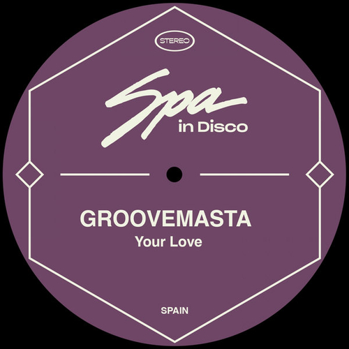 Groovemasta - Your Love [SPA228]